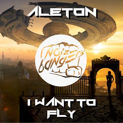 I Want to Fly By Aleton's cover