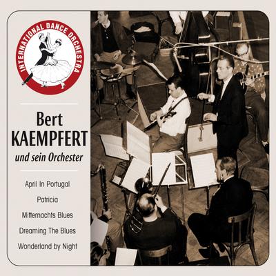 Wenn Du nicht bei mir bist By Bert Kaempfert And His Orchestra's cover