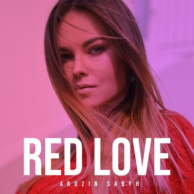 Red Love By Arozin Sabyh's cover