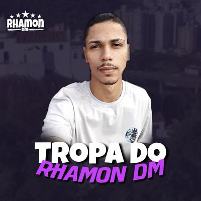 Tropa do Rhamon Dm's cover