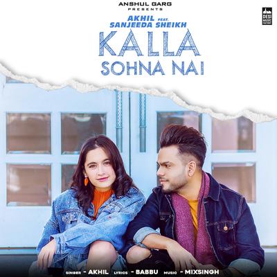 Kalla Sohna Nai By Akhil's cover
