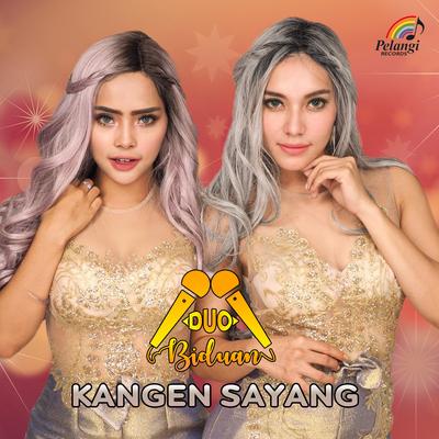 Kangen Sayang By Duo Biduan's cover