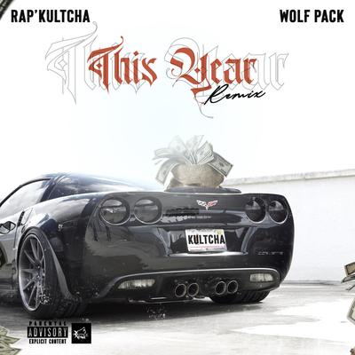 This Year (Remix) By Rap Kultcha, Wolfpack's cover