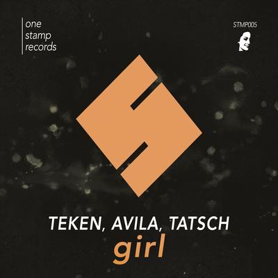Girl (Original Mix) By Avila, Teken, Tatsch's cover