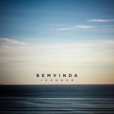 Bem Vinda By João Mar's cover