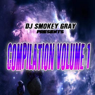 DJ Smokey Gray Presents Compilation Album Volume 1's cover