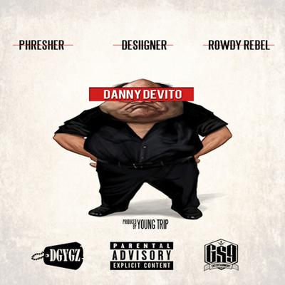 Danny DeVito By Phresher, Desiigner, Rowdy Rebel's cover