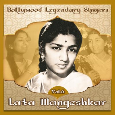 Bollywood Legendary Singers, Lata Mangeshkar, Vol. 6's cover