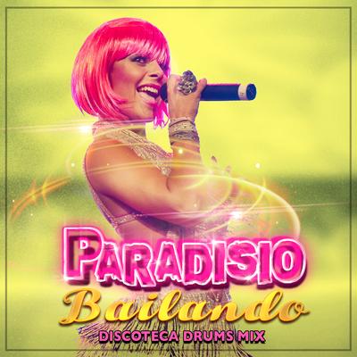 Bailando (Discoteca Drums Mix) By Paradisio, DJ Patrick Samoy's cover