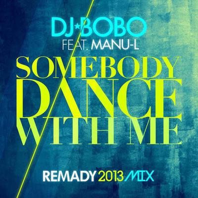 Somebody Dance with Me (Remady 2013 Mix Radio Edit Instrumental)'s cover