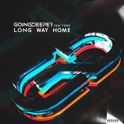 Long Way Home (Radio Edit) By Going Deeper, Trove's cover