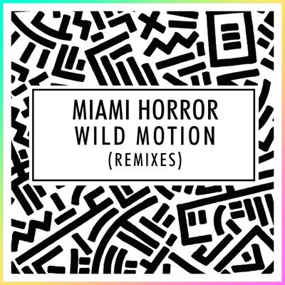 Wild Motion (Remixes)'s cover