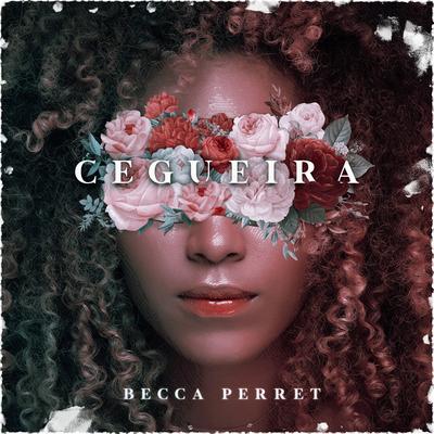 Cegueira By Becca Perret's cover