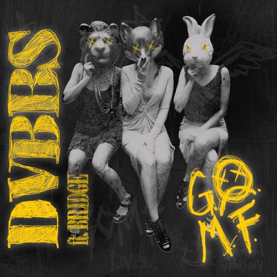 GOMF By DVBBS, BRIDGE's cover