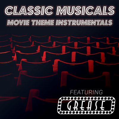 Classic Musicals (Movie Theme Instrumentals Featuring "Grease")'s cover