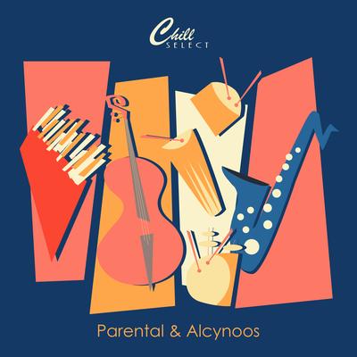 Overview By Parental, Alcynoos, Chill Select's cover