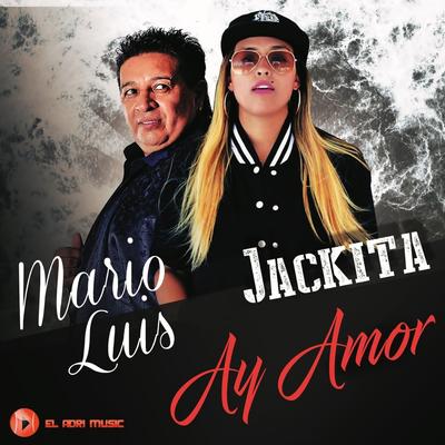 Ay Amor By Jackita, Mario Luis's cover