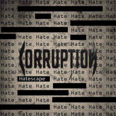 Hatescape By Corruption's cover