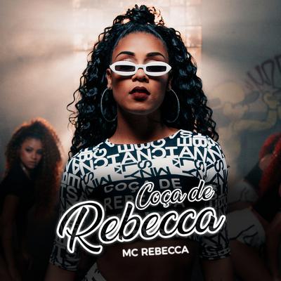 Coça de Rebecca By Rebecca, Dj Rogerinho do Quero's cover