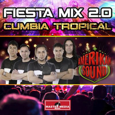 Fiesta Mix 3.0 Amerikan Sound: Caramelito Mix's cover