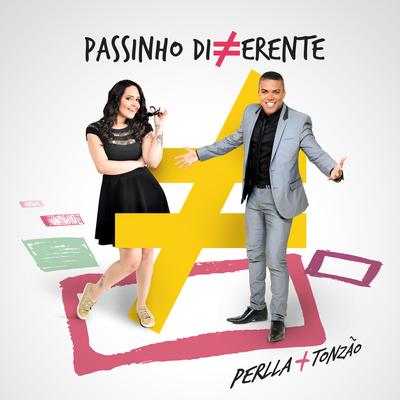 Passinho Diferente By Perlla, Tonzão's cover
