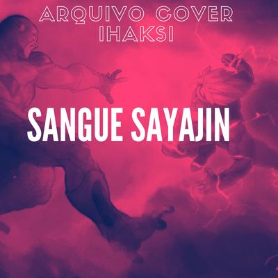 Sangue Sayajin By Arquivo Cover's cover