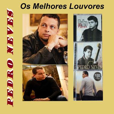Vamos Louvar (feat. Novo Som) By Pedro Neves, Novo Som's cover