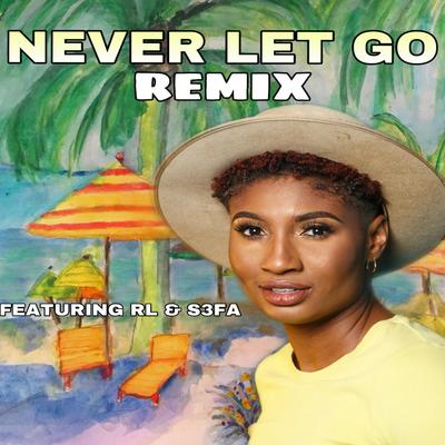 Never Let Go Remix's cover