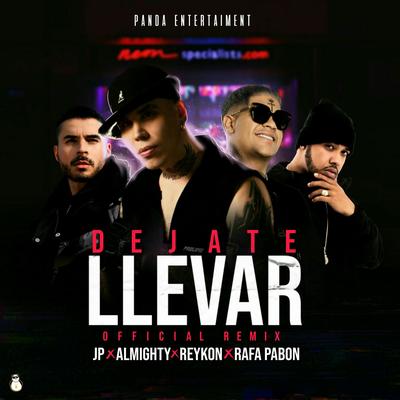 Dejate Llevar (Remix) By JP El Bendecido, Rafa Pabön, Reykon, Almighty's cover