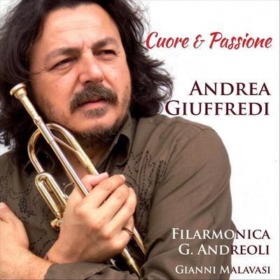 Cuore e Passione (feat. Filarmonica G.Andreoli & Gianni Malavasi)'s cover