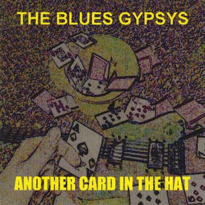 Never Get Out Of These Blues Alive By The Blues Gypsys's cover