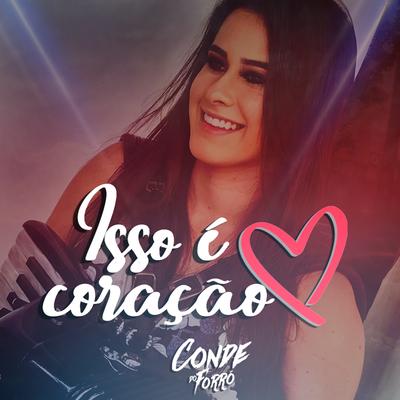 Isso É Coração By Conde do Forró's cover
