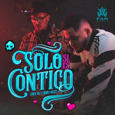 Sólo Si Es Contigo By Santa RM, Nanpa Basico's cover