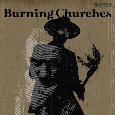 Burning Churches (feat. Mat Mcnerney) By Me And That Man's cover