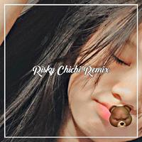 Risky Chici Remix's avatar cover