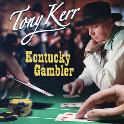 Kentucky Gambler By Tony Kerr's cover