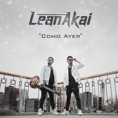 Como Ayer By Lean & Akai's cover