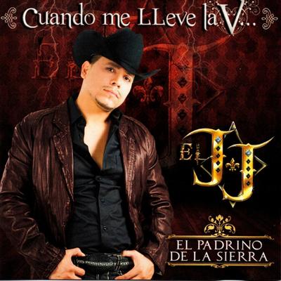 JJ El Padrino De La Sierra's cover