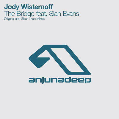 The Bridge (Original Mix) By Jody Wisternoff, Sian Evans's cover