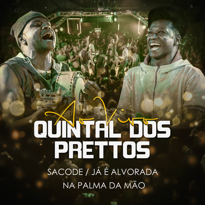 Sacode - Já é Alvorada - Palma da Mão (Ao Vivo) By Prettos's cover