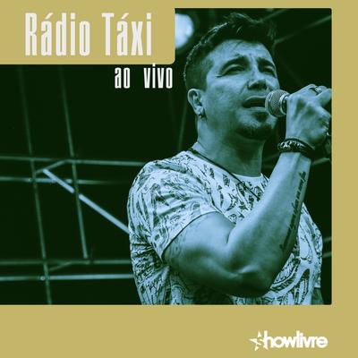 Você Se Esconde (Ao Vivo) By Radio Taxi's cover