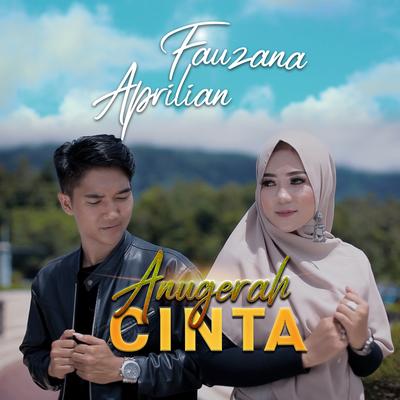 Anugerah Cinta By Fauzana, Aprilian's cover