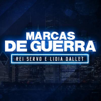 Marcas de Guerra By Rei Servo, Lídia Dállet's cover