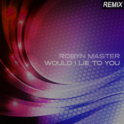 Would I Lie to You (Rob Nunjes Remix Edit Instrumental)'s cover