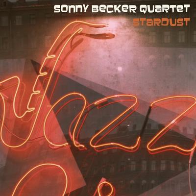 Stardust By Sonny Becker Quartet's cover