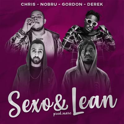 Sexo & Lean By Chris MC, Górdon, Blunt, B.l.u.n.t., Derek's cover