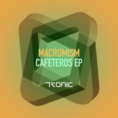 Cafeteros (Original Mix) By Macromism's cover