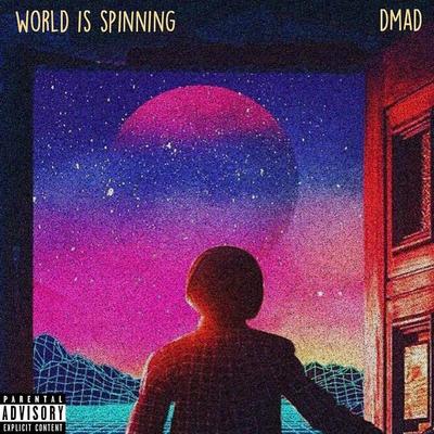 World Is Spinning By DMAD's cover