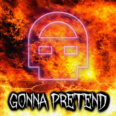 Gonna Pretend By DHeusta's cover