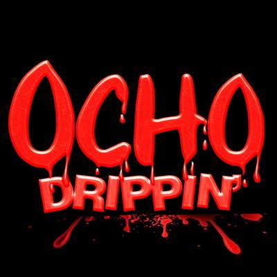 Ocho Drippin's cover